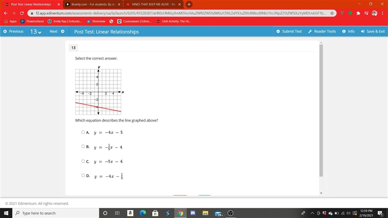 Select the correct answer. Which equation describes the line graphed above? A. y=-4x-example-1