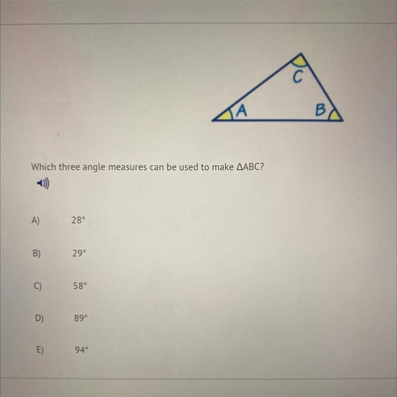 Which three angle measures can be used to make AABC? A) 28° B) 29° C) 58° D) 89° E-example-1