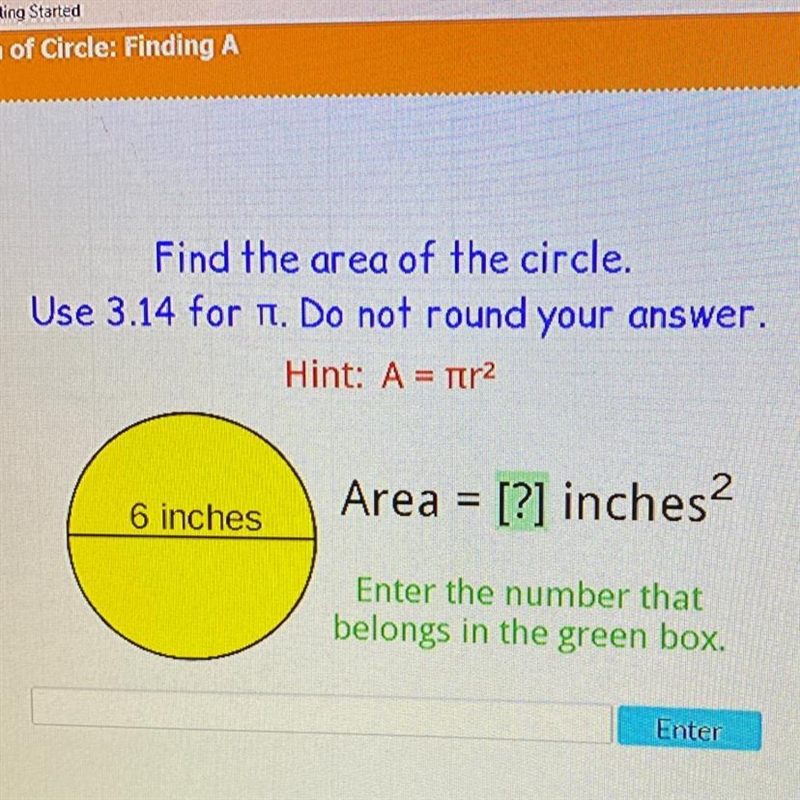 Plz help quick Find the area of the circle. Use 3.14 for n. Do not round your answer-example-1