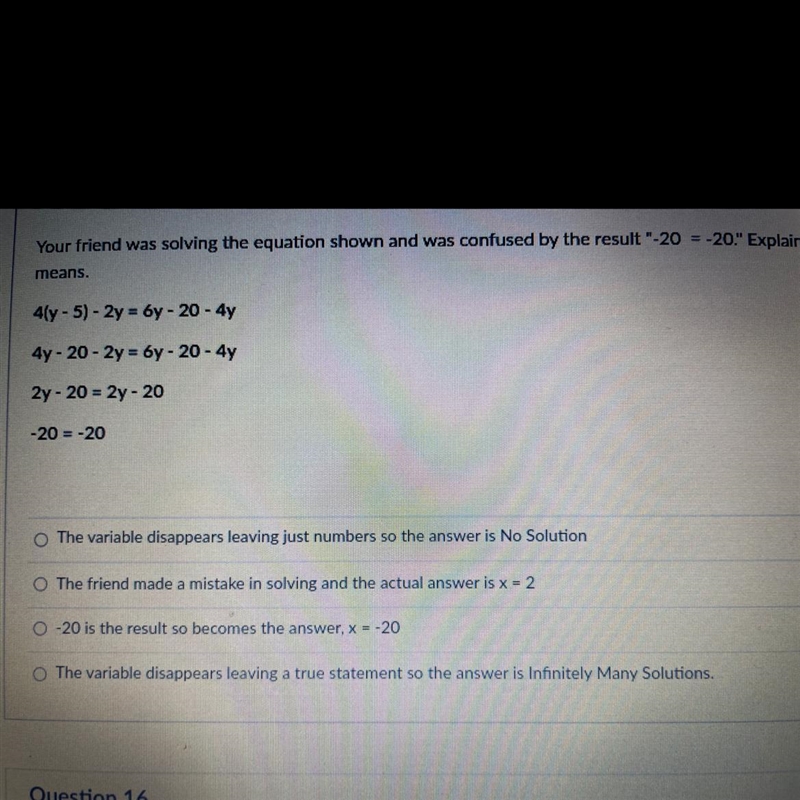 Your friend was solving the equation shown and was confused by the result "-20 = -20.&quot-example-1