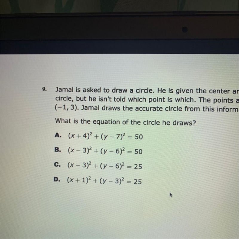 9. Jamal is asked to draw a circle. He is given the center and two points on the circle-example-1