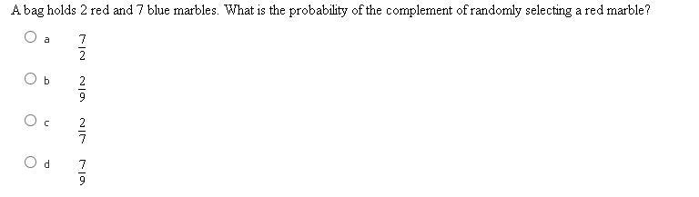 A bag holds 2 red and 7 blue marbles. What is the probability of the complement of-example-1