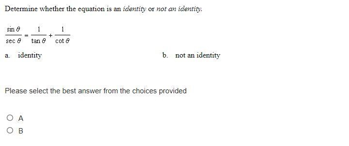 HELP I AM TIMED. Determine whether the equation is an identity or not an identity-example-1