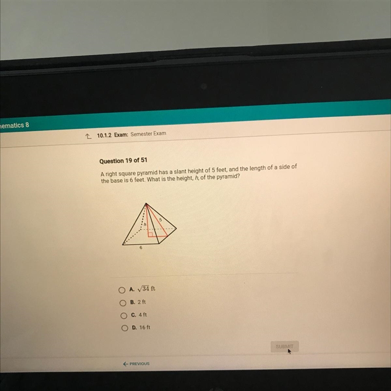 A right square pyramid has a slant height of 5 feet, and the length of a side of the-example-1