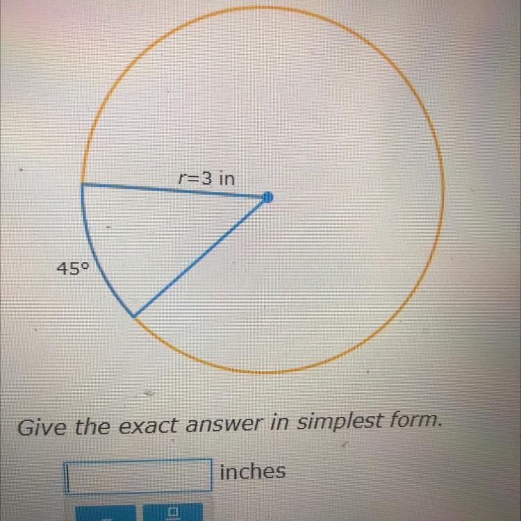 The radius of a circle is 3 inches. What is the length of a 45° arc?-example-1