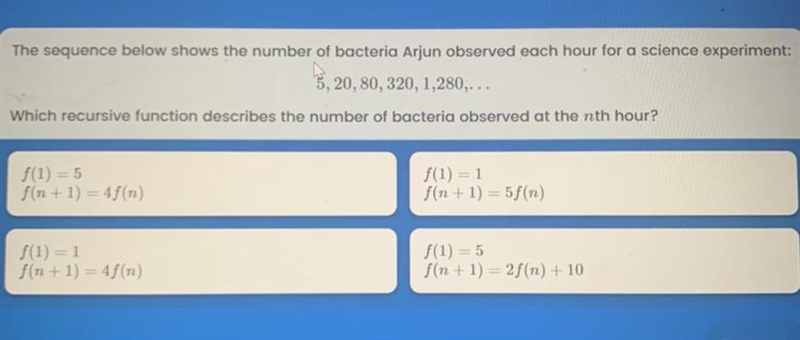 The sequence below shows the number of bacteria Arjun observed each hour for a science-example-1