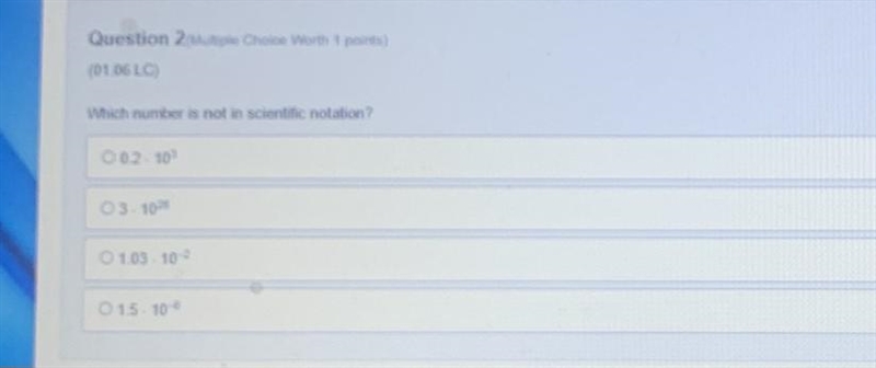 Which number is not in scientific notation?-example-1