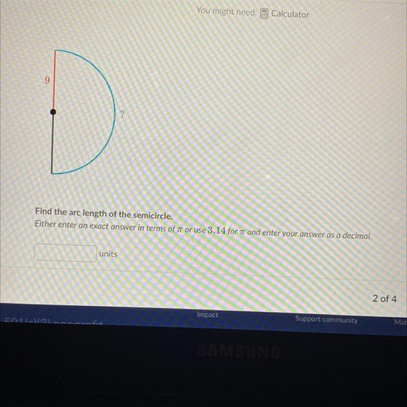 9 ? Find the arc length of the semicircle, Either enter an exact answer in terms of-example-1