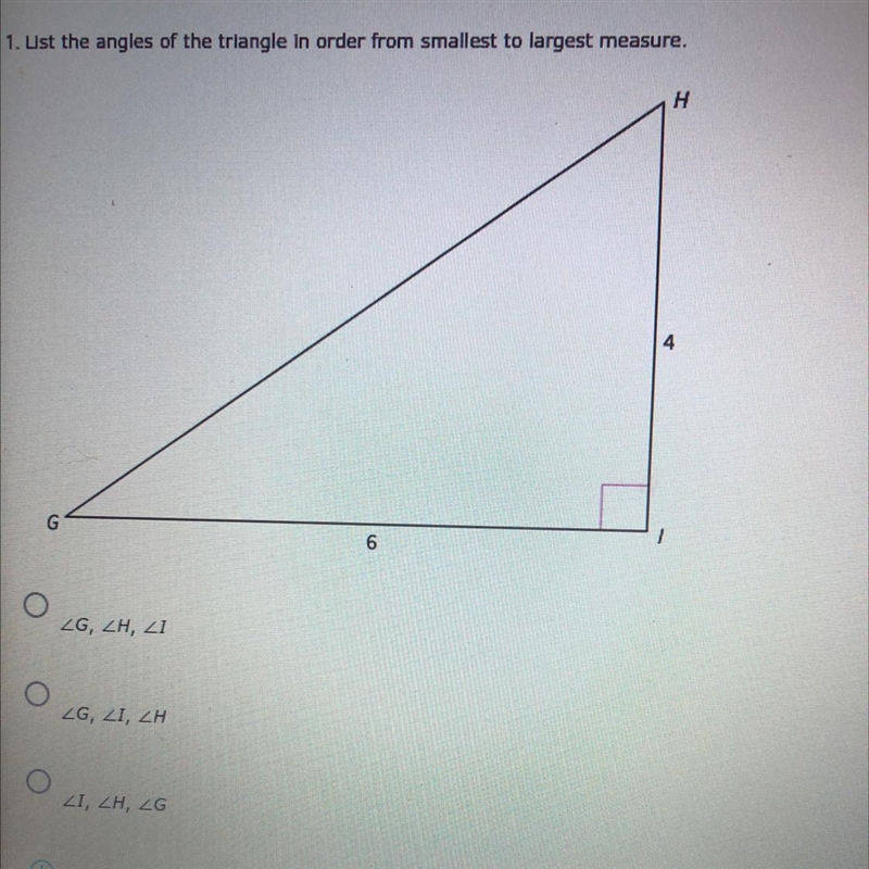 1. List the angles of the triangle in order from smallest to largest measure G, H-example-1