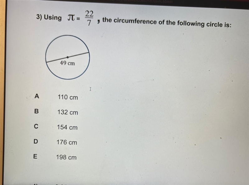 3) Using J = 22 22 7 the circumference of the following circle is: 49 cm А 110 cm-example-1