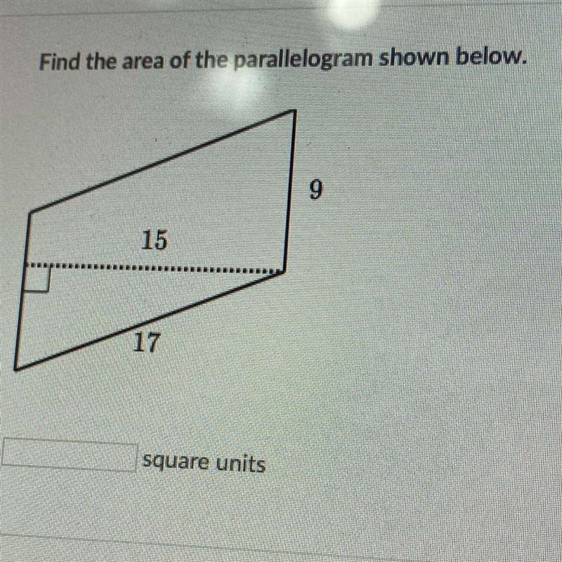 Find the area of the parallelogram shown below. 9 15 17 square units-example-1