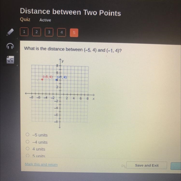 What is the distance between (-5,4) and (-1, 4)-example-1