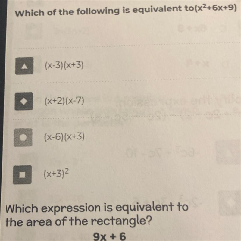 Which of the following is equivalent to(x2+6x+9) (x-3)(x+3) (x+2)(x-7) (x-6)(x+3) (x-example-1