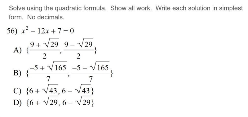 Solve using the quadratic formula. Show all work. Write each solution in simplest-example-1