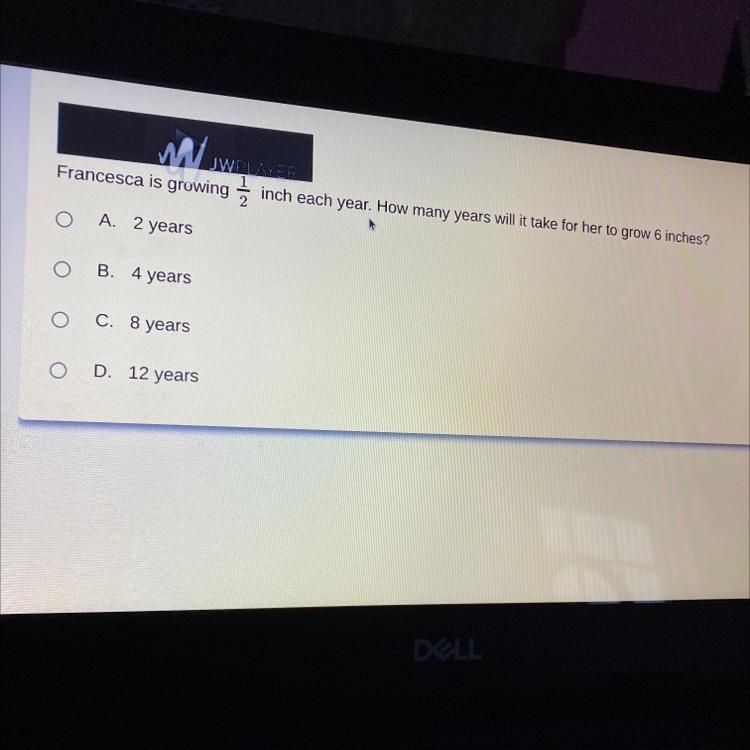 Fracesca is growing 1/2 inch each year. How many years will it take her to grow 6 inches-example-1