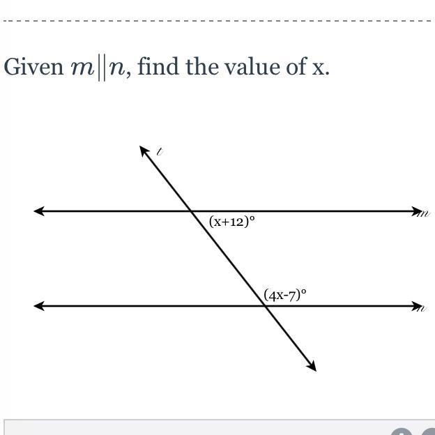 PLEASE HELP ME given m||n, fine the value of x. (X+12)° (4x-7)°-example-1