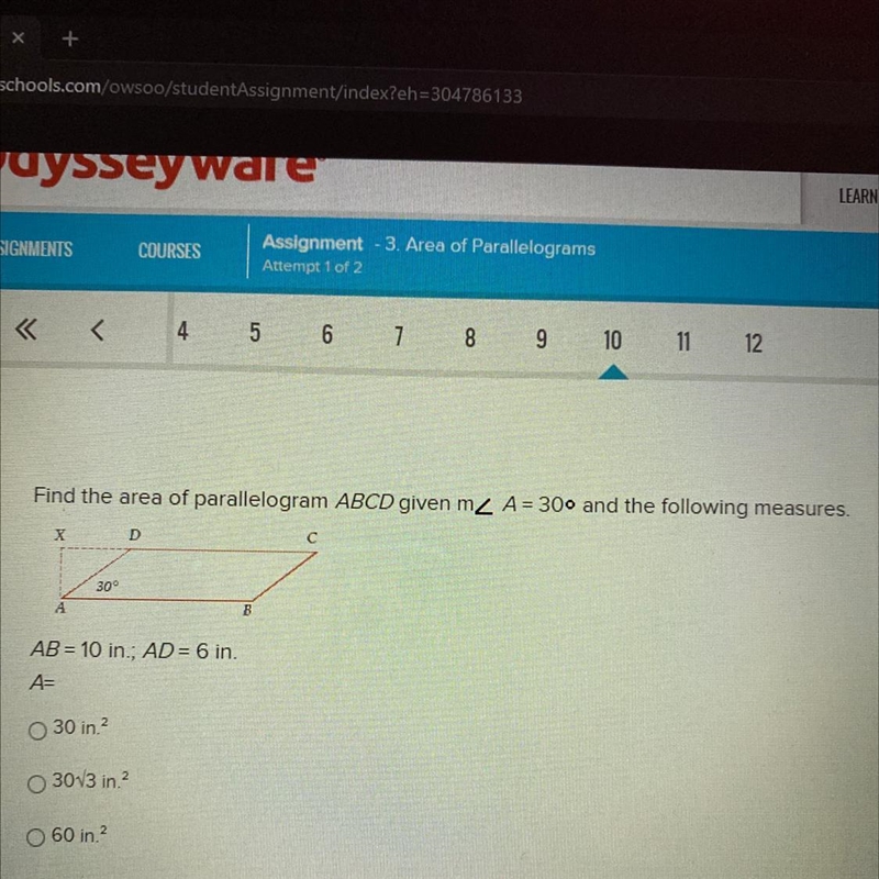 Find the area of parallelogram ABCD given me A = 300 and the following measures. AB-example-1