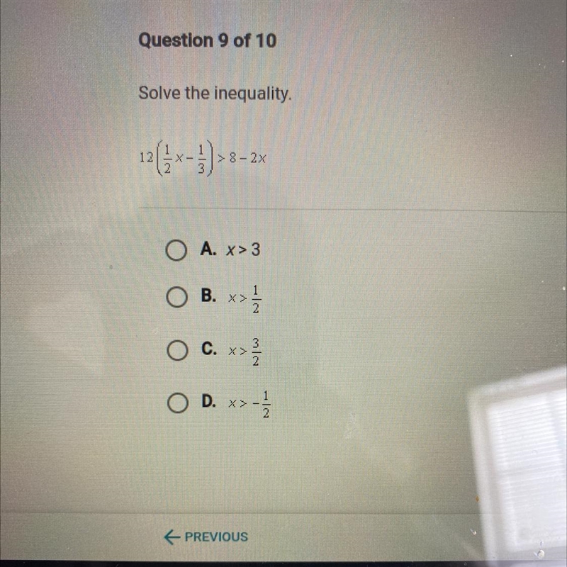 Solve the inequality. 12 %- >8-2% O A. x>3 O B. x> O C. >> 23 O D. x-example-1