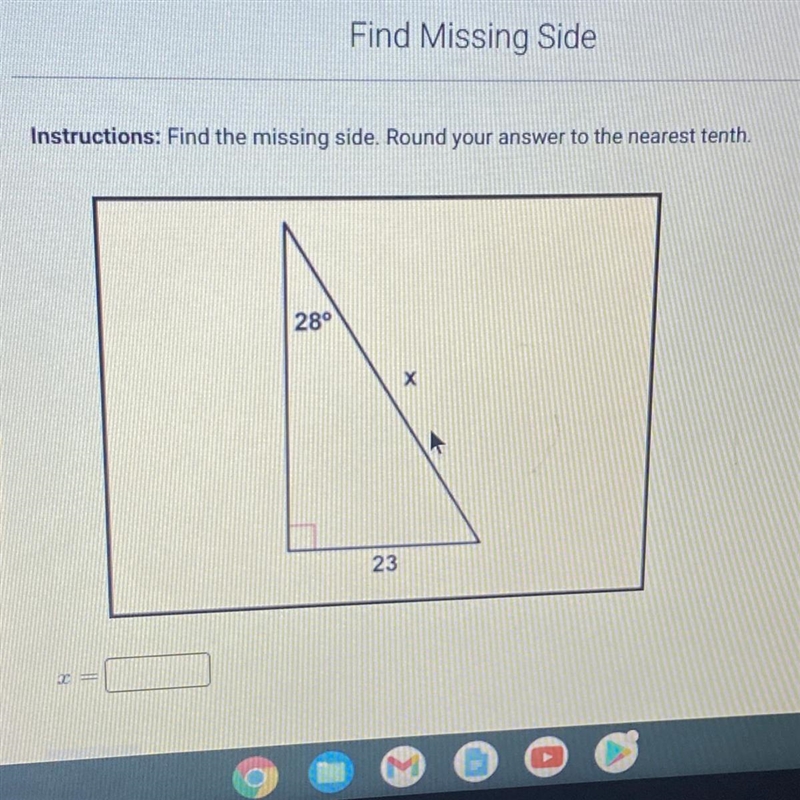 Instructions: Find the missing side. Round your answer to the nearest tenth. 28° х-example-1