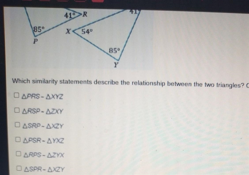 The triangles below are similar. 410R 85° 540 859 Which similarity statements describe-example-1