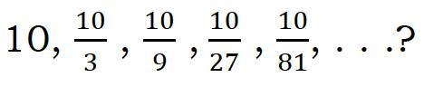 What is the common ratio of the geometric sequence; * A. - 3 B. - 1/3 C. 1/3 D. 3-example-1