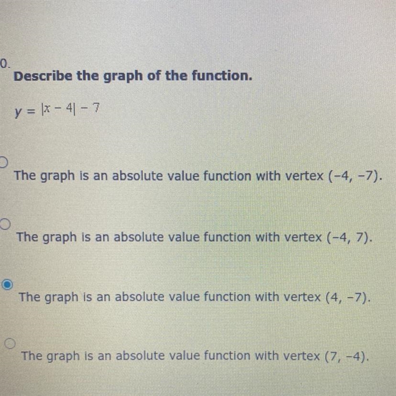 Describe the graph of the function. y = |x - 4| - 7-example-1