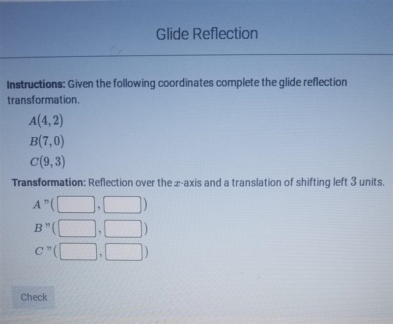 Given the following coordinates the glide reflection transformation​-example-1