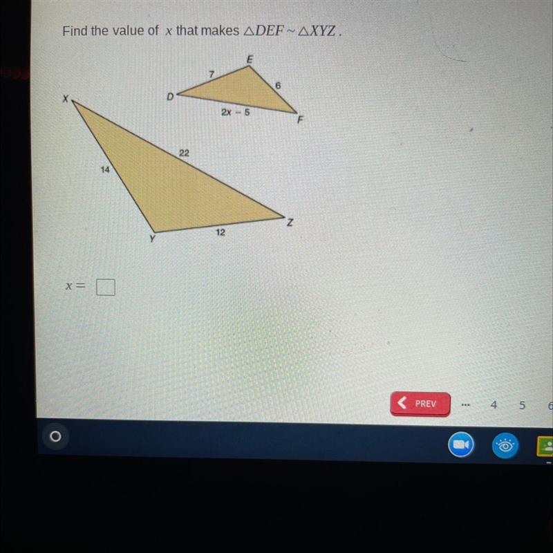 Find the value of x that makes ADEF - AXYZ. 6 2x - 5 F 22 14 IZ 12 X-example-1