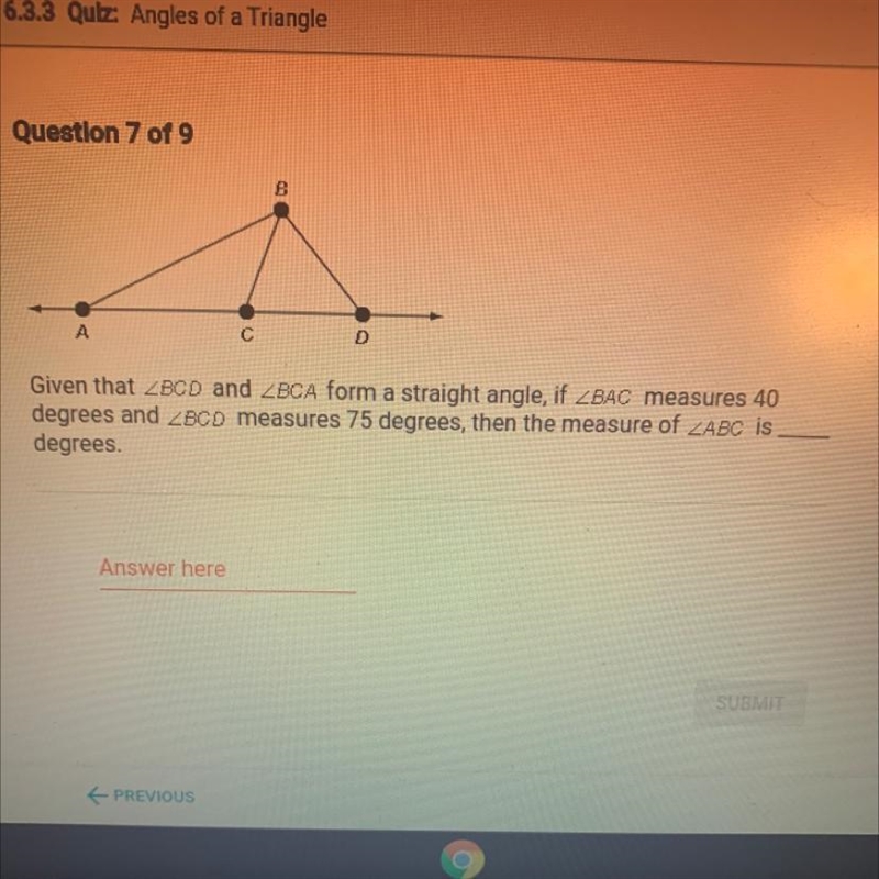 Given that BCD and BCA form a straight angle, if BAC measures 40 degrees and BCD measures-example-1