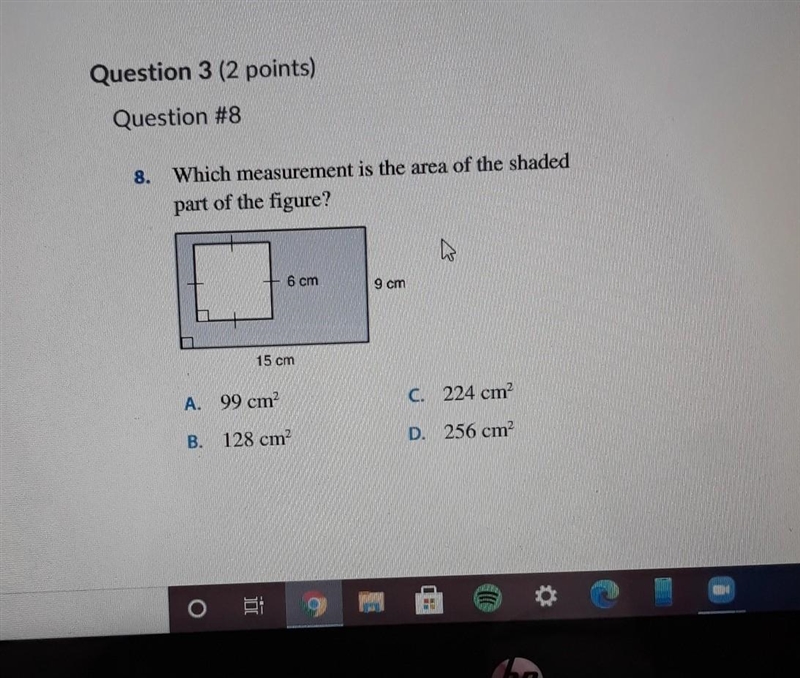 8. Which measurement is the area of the shaded part of the figure? 15 cm A. 99 cm-example-1