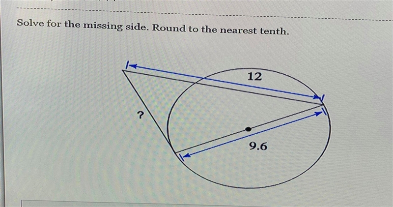 Solve for the missing side. Round to the nearest tenth.-example-1