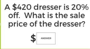 A 420$ dressed is 20% off, how much is the sales price?-example-1