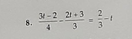 Solve: 3t-2/4 - 2t+3/3 = 2/3 - t​-example-1