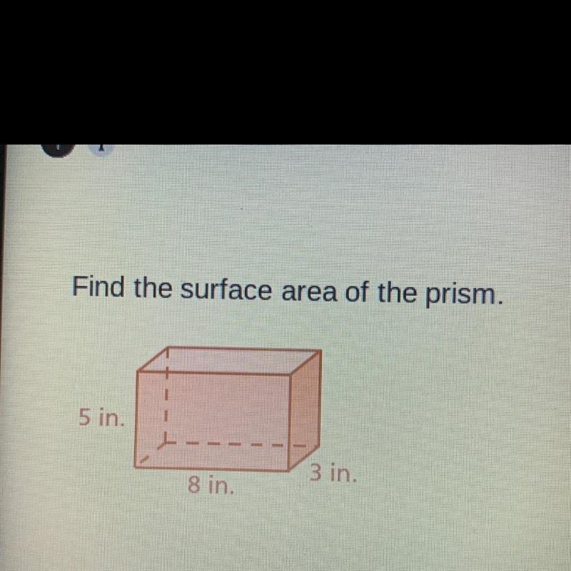 Find the surface area of the prism. 3in , 8in ,5in.-example-1