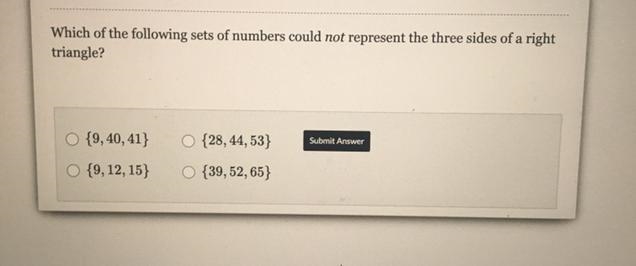 Which of the following sets of numbers could not represent the three sides of a right-example-1