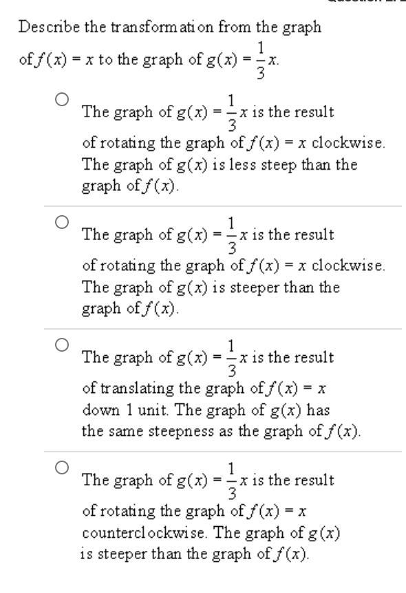 PLS HELP!!!!! ITS ALGEBRA 1! Describe the transformation from the graph of f(x) = x-example-1