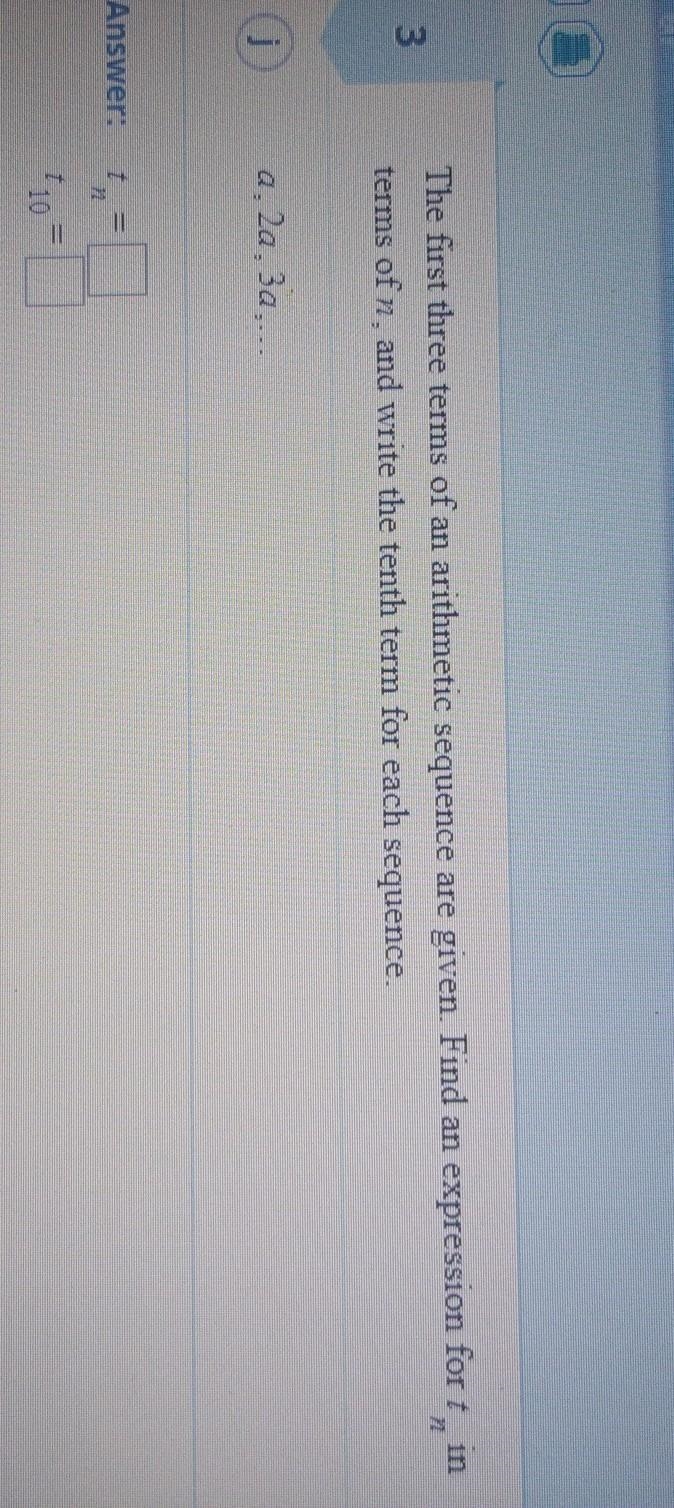 the first 3 terms of the arithmetic sequence are given. find an expression t_ n in-example-1