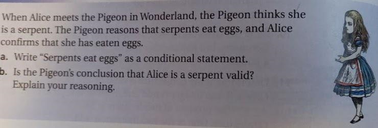 When Alice meets the Pigeon in Wonderland, the Pigeon thinks she is a serpent. The-example-1