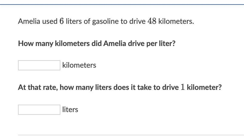 Amelia used 6 liters of gasoline to drive 48 kilometers How many kilometers did Amelia-example-1