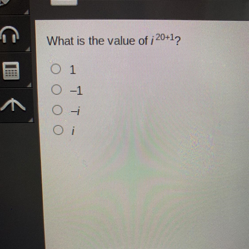 What is the value of i^20+1? a. 1 b. -1 c. -i d. i-example-1