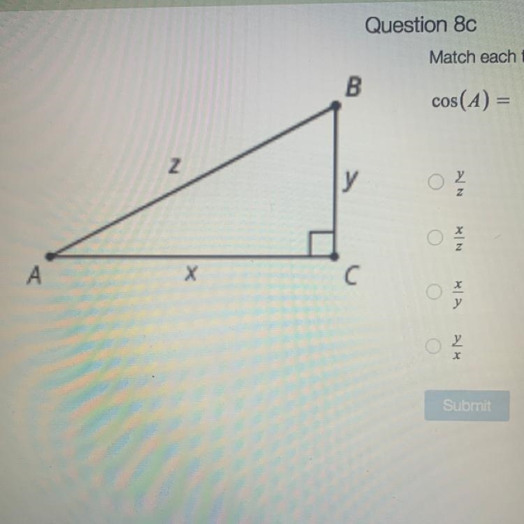 Match each trig function to a ratio. cos (A) =-example-1