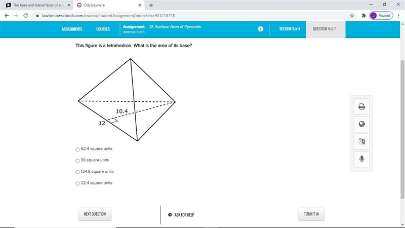 This figure is a tetrahedron. What is the area of its base? 62.4 square units 36 square-example-1