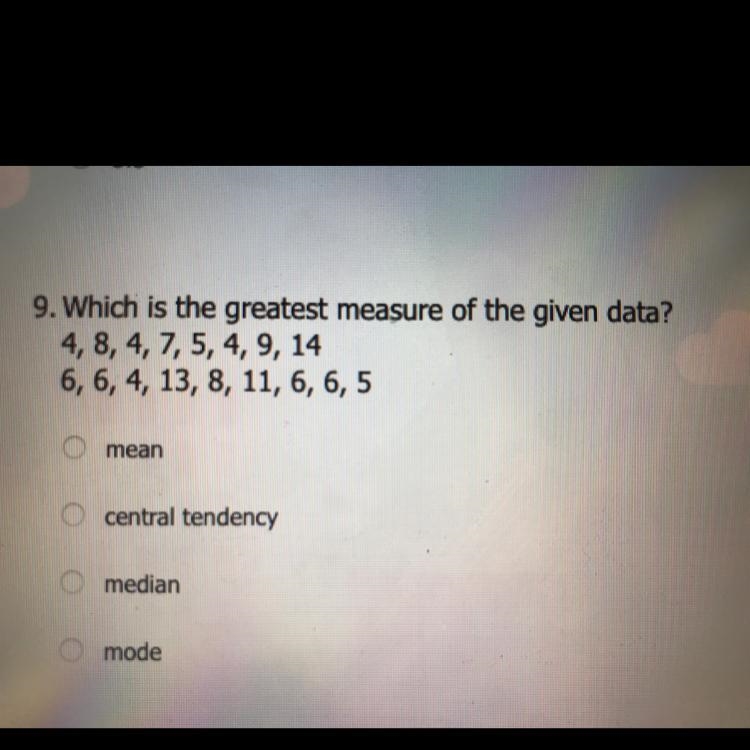 What is the greatest measure of the given data?-example-1