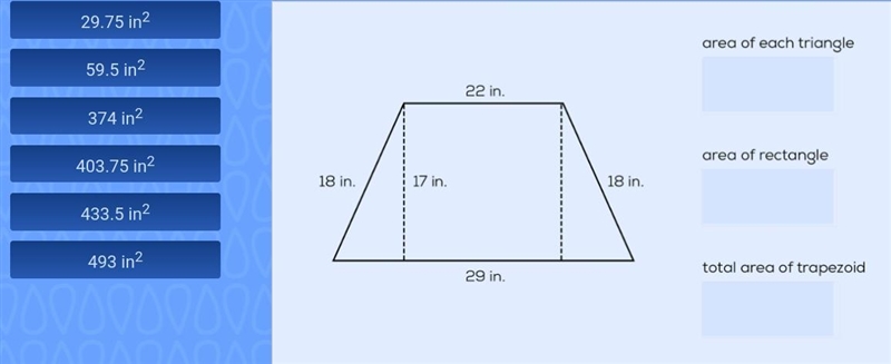 This trapezoid is made up of two right triangles and one rectangle. Drag numbers to-example-1