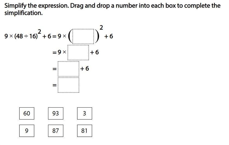 Simplify the expression. Drag and drop a number into each box to complete the simplification-example-1