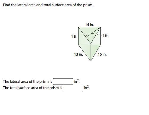 Please help. Find the lateral area and total surface area of the prism.-example-1