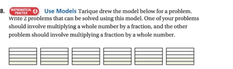 Tariq he drew the model below for a problem. Write 2 problems that can be solved using-example-1