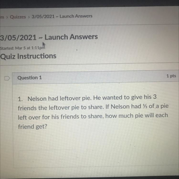 1. Nelson had leftover pie. He wanted to give his 3 friends the leftover pie to share-example-1