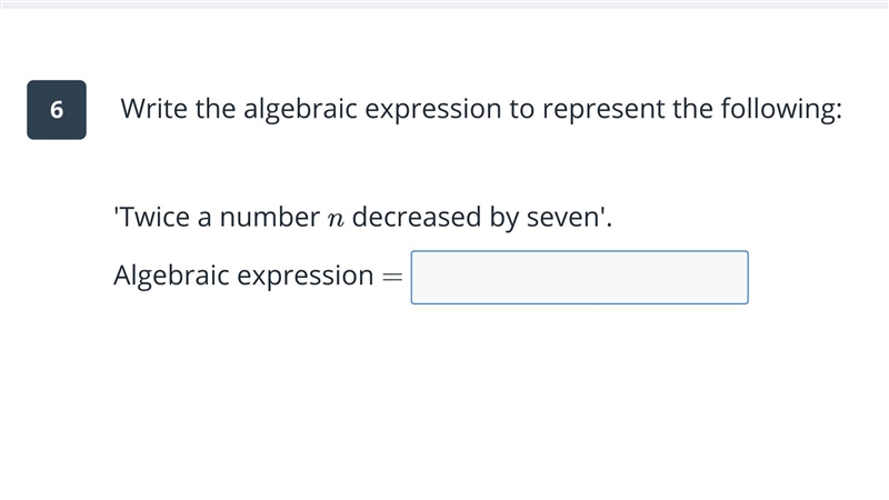 Write the algebraic expression to represent the following: Twice a number n decrease-example-1