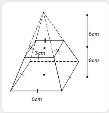 Please help this is my math final! 56. A small square pyramid of height 6 cm was removed-example-1